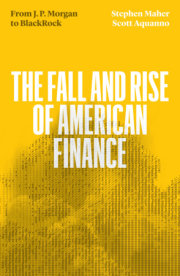 The Fall and Rise of American Finance 