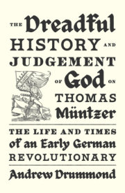 The Dreadful History and Judgement of God on Thomas Müntzer 