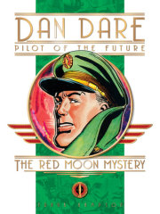 Classic Dan Dare: The Red Moon Mystery 