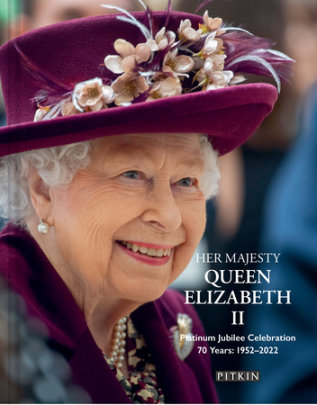 Her Majesty Queen Elizabeth II: Platinum Jubilee Celebration - Author Brian Hoey