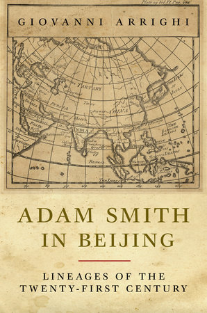Adam Smith In Beijing By Giovanni Arrighi 9781844672981 Penguinrandomhouse Com Books