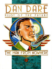 Classic Dan Dare: The Man From Nowhere 
