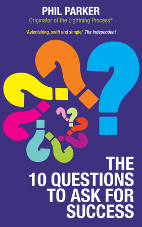 The Ten Questions to Ask for Success by Phil Parker: 9781848508606 |  : Books