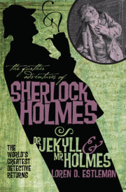 The Further Adventures of Sherlock Holmes: Dr. Jekyll and Mr. Holmes 