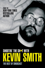 Shootin' the Sh*t With Kevin Smith: The Best of SModcast 