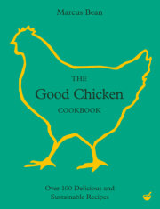 The Good Chicken Cookbook 