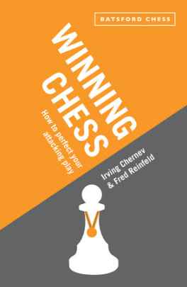 Winning Chess - Author Irving Chernev and Fred Reinfeld