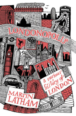 Londonopolis - Author Martin Latham, Designed by Joe McLaren