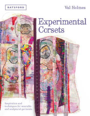 Experimental Corsets - Author Val Holmes