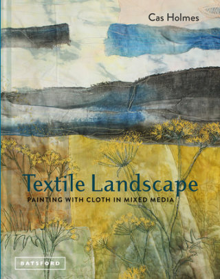 Textile Landscape - Author Cas Holmes