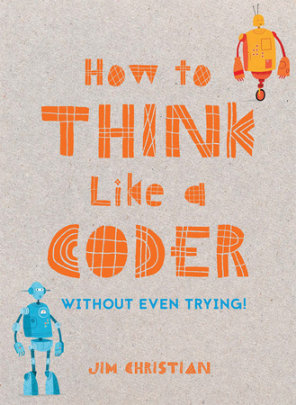 How to Think Like a Coder - Author Jim Christian