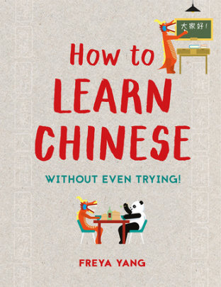 How to Learn Chinese - Author Freya Yang
