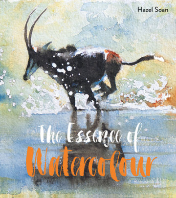 Essence of Watercolour - Author Hazel Soan