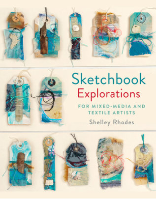 Sketchbook Explorations - Author Shelley Rhodes