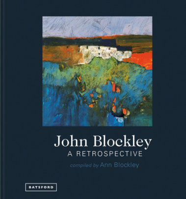 John Blockley - A Retrospective - Author Ann Blockley