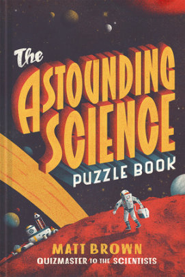 Astounding Science Puzzle Book - Author Matt Brown