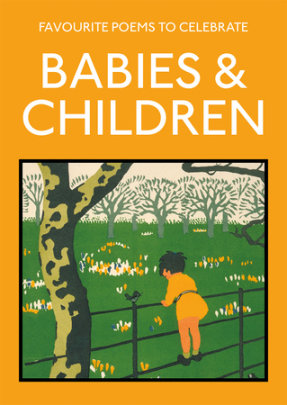 Favourite Poems to Celebrate Babies and Children - Edited by Lucy Gray