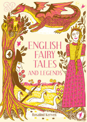 English Fairy Tales and Legends - Author Rosalind Kerven