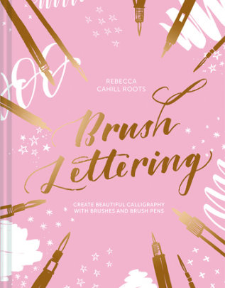 Brush Lettering - Author Rebecca Cahill Roots