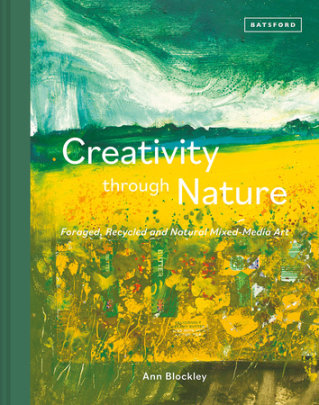 Creativity Through Nature - Author Ann Blockley