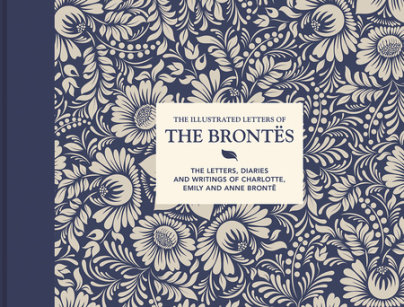Illustrated Letters of the Brontës - Author Juliet Gardiner