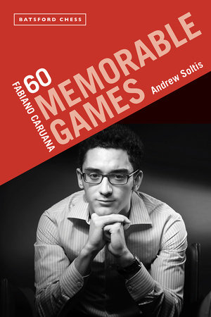 Fabiano Caruana: 60 Memorable Games - Rizzoli New York