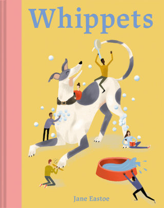 Whippets - Author Jane Eastoe, Illustrated by Meredith Jensen