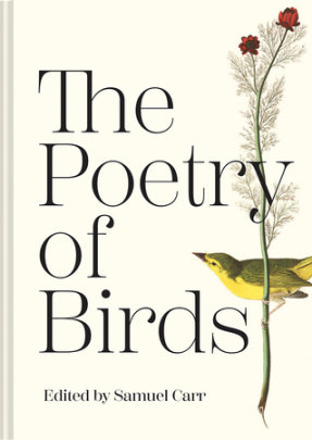 The Poetry of Birds - Edited by Samuel Carr