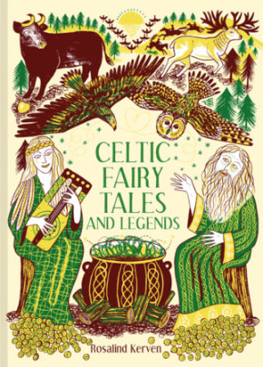 Celtic Fairy Tales and Legends - Author Rosalind Kerven