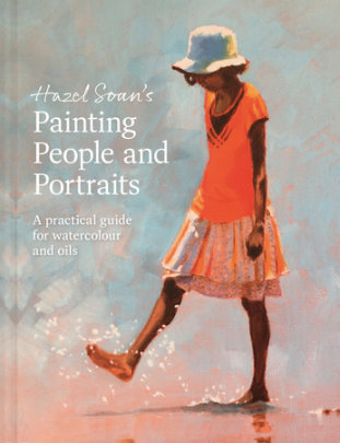 Painting People and Portraits - Author Hazel Soan