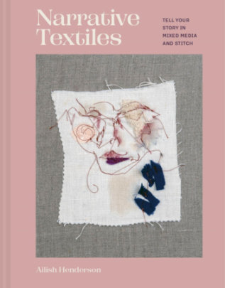 Narrative Textiles - Author Ailish Henderson