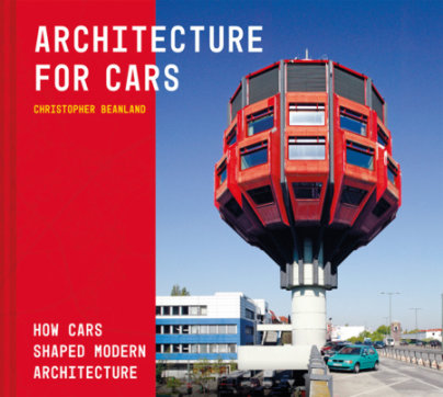 Architecture for Cars - Author Christopher Beanland
