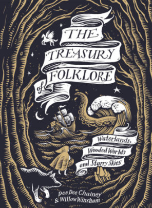 The Treasury of Folklore - Author Dee Dee Chainey and Willow Winsham, Illustrated by Joe McLaren