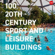 100 20th-Century Sports and Leisure Buildings 