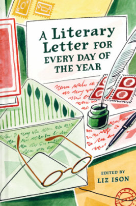 A Literary Letter for Every Day of the Year - Author Liz Ison