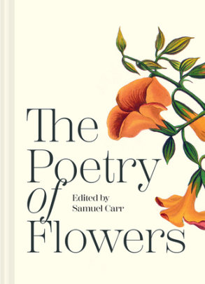 The Poetry of Flowers - Author Samuel Carr