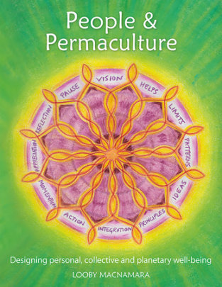 People & Permaculture - Author Looby Macnamara, Illustrated by Rebecca Storch