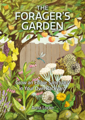 The Forager's Garden - Author Anna Locke