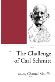 The Challenge of Carl Schmitt 