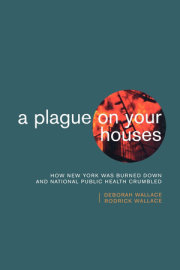 A Plague on Your Houses