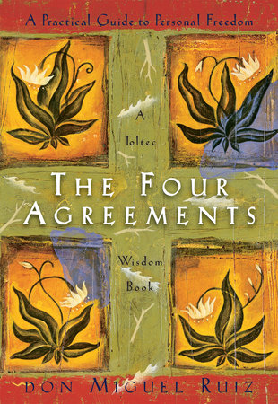 The Four Agreements - (Toltec Wisdom) by Don Miguel Ruiz & Janet Mills  (Paperback)