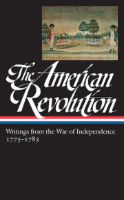 The American Revolution: Writings from the War of Independence 1775-1783 (LOA  #123) 