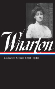 Edith Wharton: Collected Stories Vol 1. 1891-1910 (LOA #121) 