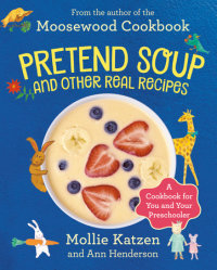 Book cover for Pretend Soup and Other Real Recipes