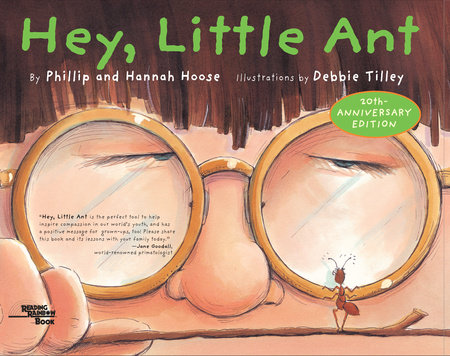 Hey, Little Ant by Phillip Hoose, Hannah Hoose | PenguinRandomHouse.com: Books