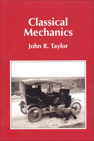 Classical Mechanics by John R. Taylor: 9781891389221