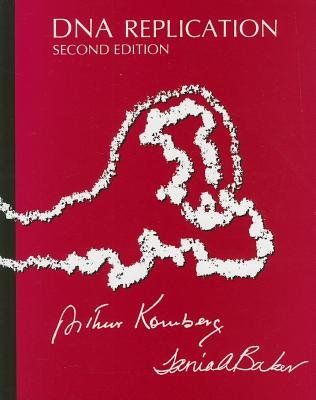 DNA Replication by Arthur Kornberg, Tania A. Baker: 9781891389443