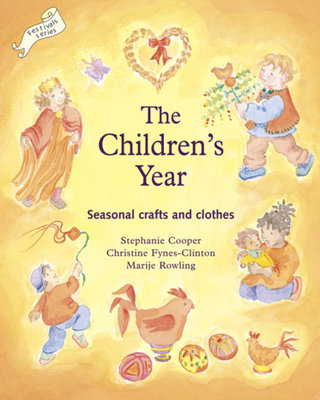 The Children’s Year: Seasonal Crafts and Clothes
