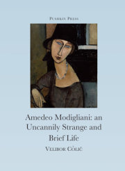 The Uncannily Strange and Brief Life of Amedeo Modigliani 