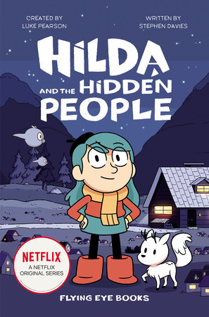 Hilda And The Hidden People By Luke Pearson Stephen Davies 9781912497881 Penguinrandomhousecom Books - 